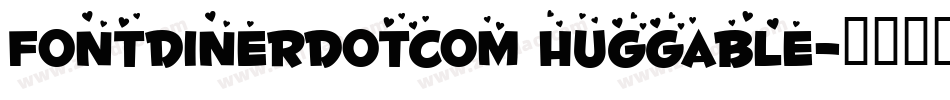Fontdinerdotcom Huggable字体转换